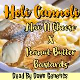 Dead By Dawn Genetics Holi Cannoli